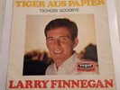 Larry Finnegan 7 “Vinyl Single Schallplatte Tiger aus Papier Vogue DV 14894