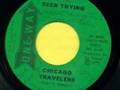 CHICAGO TRAVELERS  Been Trying / Take A Little Time Out    Hear 