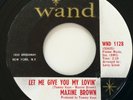 NORTHERN SOUL 45 / MAXINE BROWN / LET ME GIVE YOU MY LOVIN / WAND 1128 / HEAR
