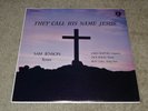 They Call His Name Jesus Sam Jenson Lorin Whitney RARE Christian gospel Xian