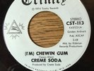 GARAGE psych CREME SODA Chewin Gum / Roses All Around TRINITY 112 unplayed 45