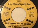 THE INTERNATIONALS   TOO SWEET TO BE LONELY   D’AR   Rare Orig. Northern Soul
