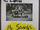 COLD: 16 Songs LP (w/ split lyrics inner) Punk/New Wave