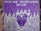 1974: PSYCHIC MEDITATION MUSIC LP/NM-/NOISE FREE /1 L-I-G-H-T SCUFF/EXLNT JACKET