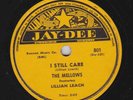 Lillian Leach, The Mellows– 78 rpm Jay-Dee 801: I Was a Fool to Let You Go E+
