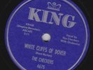 The Checkers– 78 rpm King 4675: White Cliffs of Dover/Without a Song; Cond E+