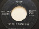 GARAGE PUNK The Ugly Ducklings NOTHIN' Yorktown 45 rare KILLER FUZZ Canadian