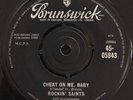 ROCKIN SAINTS / CHEAT ON ME BABY - VINYL 7
