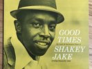 SHAKEY JAKE Good Times PRESTIGE BLUESVILLE BV 1008 LP ORIGINAL RARE BLUES EX