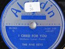 THE FIVE KEYS ALADDIN 3158 I CRIED FOR YOU SERVE ANOTHER ROUND R&B GROUP 78 RPM