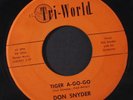 DON SNYDER: Tiger A-go-go / My Tender Years 45 (plays well) Oldies