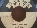Clyde Dean I Don't Need Her / Can You Keep A Secret Rare Soul 45 Black Jack 712