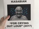 KASABIAN - For Crying Out Loud (UK 2017 TRIPLE 10