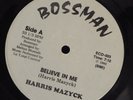HARRIS MAZYCK Believe In Me BOSSMAN 12