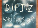DIF JUZ  WHO SAYS SO UK RED FLAME ORIGINAL 1983 LP  SUPER RARE NEAR MINT VINYL