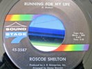 Roscoe Shelton-Running For My Life/There's A-Rare Northern Soul 45-VG++ HEAR