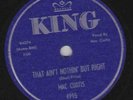 Mac Curtis – 78 rpm King 4995: That Ain’t Nothin’ But Right/Don’t You Love Me E+