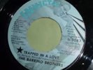 BARRINO BROTHERS “Trapped in a Love /When Love Was a Child” INVICTUS VG+