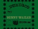 ** BUNNY WAILER DUB DSCO VoL 1 LP  CLASSIC DUBS TO BLACKHEART MAN