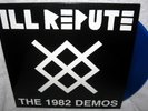 ILL REPUTE The 1982 Demos LP Skate Punk NARDCORE Blue Vinyl MP3s RKL Agression X