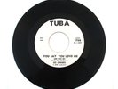 DEE EDWARDS YOU SAY YOU LOVE ME WLP PROMO TUBA 45 RARE DETROIT NORTHERN SOUL