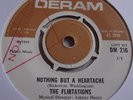 THE FLIRTATIONS   NOTHING BUT A HEARTACHE ** 1968 DERAM 45