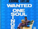 JOHNNIE TAYLOR • WANTED ONE SOUL SINGER • 1967 UK MONO LP STAX 589008