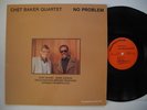 CHET BAKER QUARTET No Problem LP 1980 EX Duke Jordan Niels-Henning Orsted P.