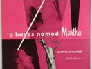 MARTHA HAYES: A Hayes Named Martha JUBILEE ’56 Jazz Vocals SUPERB NM Vinyl LP