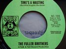 The Fuller Brothers - Time's A Wasting. Northern Soul