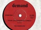 THE CHANDLERS  'YOUR LOVE MAKES ME LONELY/I NEED YOUR LOVE' (DEMAND DEMW/203) 45