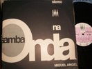 MIGUEL ANGEL Samba Na Onda OS IPANEMAS BRAZIL BOSSA JAZZ GROOVE LP HEAR