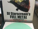 DJ STARSCREAM'S FULL METAL SCRATCH-IT -Rare GLOW IN THE DARK VINYL LTD. EDITION