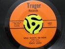 NORTHERN SOUL 45-Tokay Lewis-Who Wants Me Now/What Can The Matter Be-Tragar HEAR
