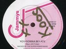 Pad Anthony - You Gonna Be Late UK Jammy's 12