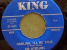INTERLUDES 45 Darling, I'll be true / Wilted rose bud KING M- Doowop D2390