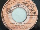 BOBBY SOUL - MESSAGE FROM THE CONGO - DANGER ZONE ( RARE ROOTS 7 )