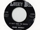 FRANK BEVERLY & THE BUTLERS 'IF THAT'S WHAT YOU WANTED/LOVE' (LIBERTY BELL-LB506