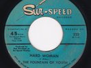 GARAGE Fountain Of Youth : Hard Woman / Things Of The Past 45 1967