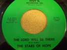 BLACK GOSPEL 45...THE STARS OF HOPE...THE LORD WILL BE THERE...NEAR MINT