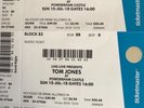 TOM JONES 2X  Concert Tickets 15 July 2018 at Powderham Castle , Exeter