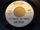 NORTHERN SOUL PROMO 45...RON HOLDEN...I'LL FORGIVE AND FORGET...CHALLENGE 59360