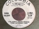 DANA VALERY 45 DJ B&W Demo YOU DON'T KNOW WHERE YOUR INTEREST LIES Northern Soul