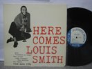 Louis Smith - Here Comes Louis Smith US LP Blue Note 