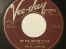 EL DORADOS At My Front Door/What's Buggin You Baby 45 Vee-Jay