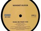 MONDEE OLIVER - Make Me Want You - Vinyl (12