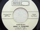 WORLD PACIFIC 824 Danny Dell Orig RARE Rockabilly 45 Near Mint Froggy Went A