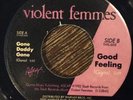 VIOLENT FEMMES Gone Daddy Gone / Good Feeling 45, RARE 1983 on Slash Records