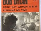 Bob Dylan Ep Ps 45 Sweden Single CBS 2307 Rainy Day Woman 12 & 35 Pic Sleeve