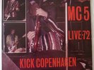 MC5 Kick Copenhagen Live 72  Stooges/Sonics Rendezvous Band RARE LP Detroit Rock